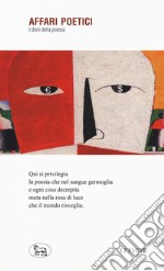 Affari poetici. I doni della poesia libro