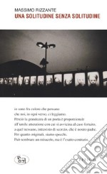 Una solitudine senza solitudine libro