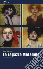 La ragazza Melampo e altri racconti libro