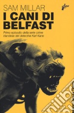 I cani di Belfast  libro usato