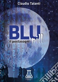 Blu pill. Il postasogni