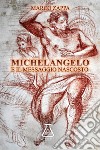 Michelangelo e il messaggio nascosto libro di Zappa Marco