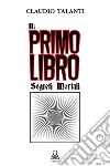 Il primo libro. Segreti mortali libro