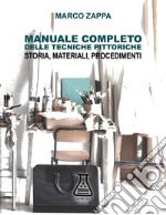 Manuale completo delle tecniche pittoriche. Storia, materiali, procedimenti libro