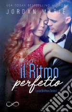 Il ritmo perfetto. Lucas brothers series. Vol. 1