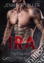 Ira. Fighting wrath. Deadly sins series. Vol. 2 libro