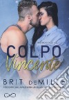 Colpo vincente. Vegas crush. Vol. 1 libro di Miller Raine