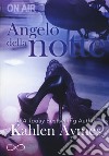 Angelo della notte. After dark. Vol. 1 libro