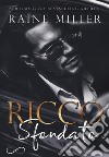 Ricco sfondato. La dinastia dei Blackstone. Vol. 1 libro di Miller Raine