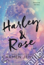 Harley & Rose. Ediz. italiana libro