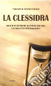 La clessidra. Raccolta di poesie in lingua italiana e in dialetto stefanaconese libro