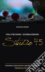 Studio 45. Fogli d'autunno