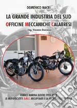 La grande industria del sud. Officine Meccaniche Calabresi