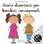 Storie divertenti per bambini consapevoli