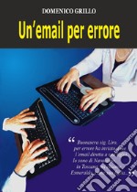 Un'email per errore libro