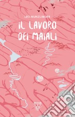 Il lavoro dei maiali