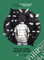 Piccolo nome, grande sangue libro usato