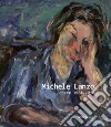Michele Lanzo. Opere 1964 - 2018. Ediz. illustrata libro