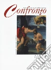 Confronto. Studi e ricerche di storia dell'arte europea (2018). Vol. 1 libro