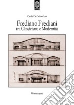 Frediano Frediani tra classicismo e modernità