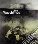 Elio Waschimps. Ediz. illustrata libro