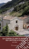 La chiesa di Santa Maria ad Cryptas a Fossa. Guida breve libro di Pezzuto L. (cur.)