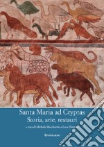 Santa Maria ad Cryptas. Storia, arte, restauri libro