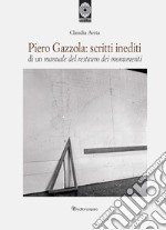 Piero Gazzola: scritti inediti di un manuale per il restauro dei monumenti