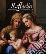 Raffaello a Capodimonte. L'officina dell'artista. Catalogo della mostra (Napoli, 10 giugno-13 settembre 2021). Ediz. illustrata libro