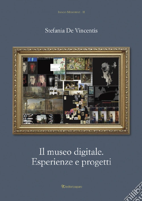 Il museo digitale. Esperienze e progetti