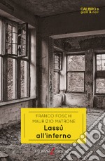 Lassù all'inferno libro