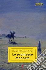 Le promesse mancate