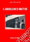 Il garibaldino di Brattirò libro di Furchì Michele