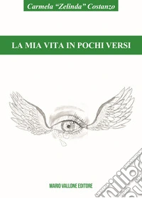 La mia vita in pochi versi libro