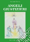 Angeli giustizieri libro di Runco Andrea