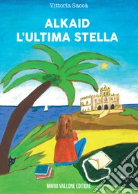 Alkaid. L'ultima stella libro