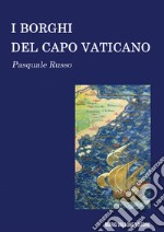 I borghi del Capo Vaticano libro