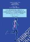 La postura della colonna vertebrale. Correzione delle alterazioni cifo-lordotiche con ginnastica mirata. Vol. 1 libro