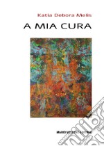 A mia cura libro