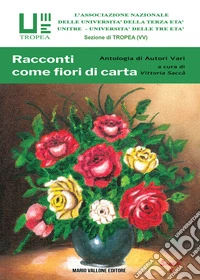 Racconti come fiori di carta libro
