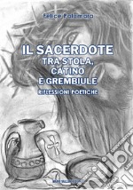 Il sacerdote tra stola, catino e grembiule. Riflessioni poetiche libro