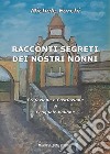 Racconti segreti dei nostri nonni libro di Furchì Michele