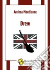 Drew libro di Monticone Andrea