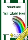 Tutti i colori di Byron libro