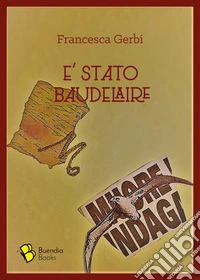È stato Baudelaire