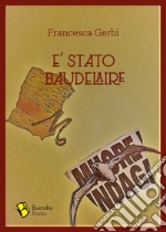 È stato Baudelaire