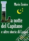 La notte del Capitano e altre storie di Langa libro