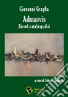 Admanvis. Ricordi autobiografici libro