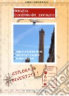 Bologna. Il segreto del mercante. Caccia al tesoro libro