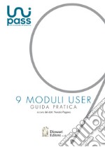 9 Moduli User. Guida pratica